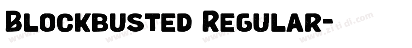 Blockbusted Regular字体转换 Blockbusted Regular字体转换